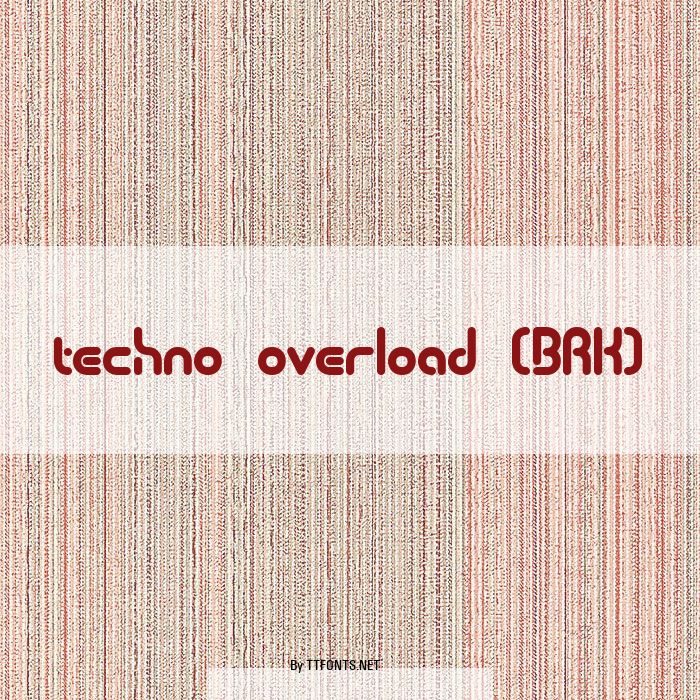 techno overload (BRK) example